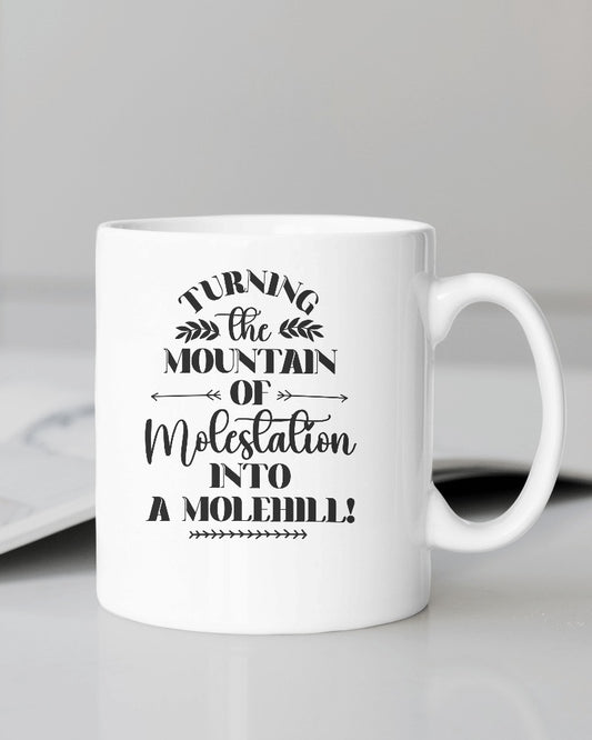 Turning the mountains of Molestalian into Molehill Mug