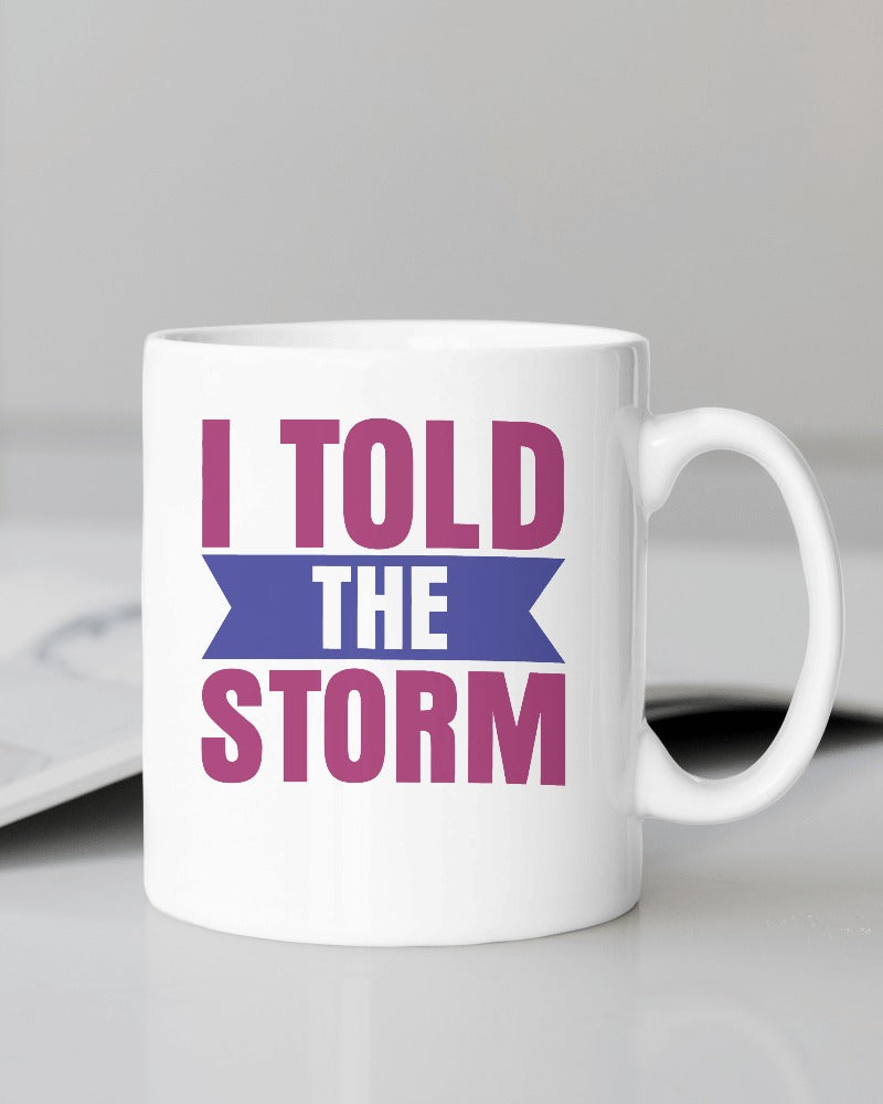 I Told the Storm